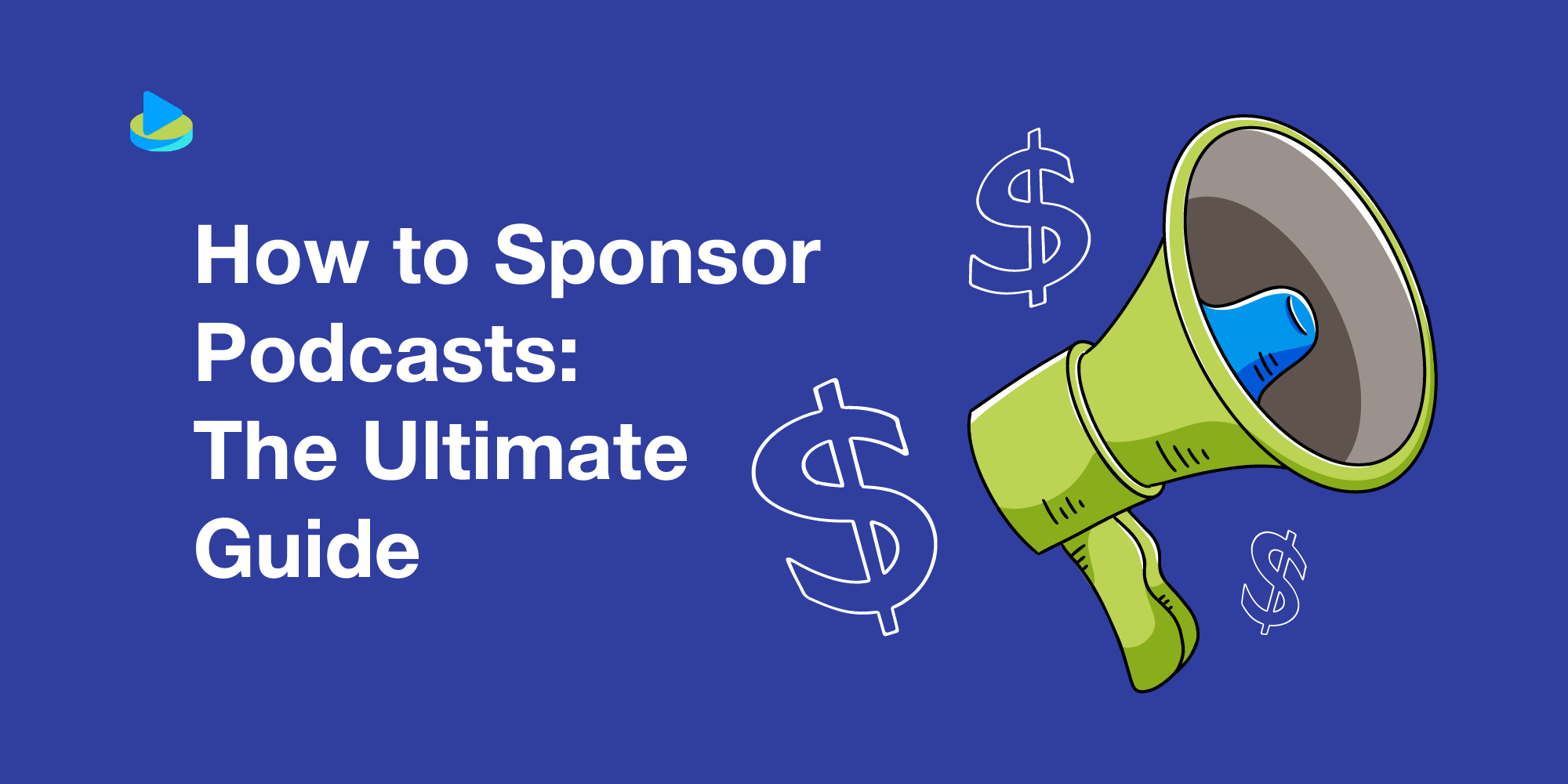 how-to-sponsor-podcasts-the-ultimate-guide