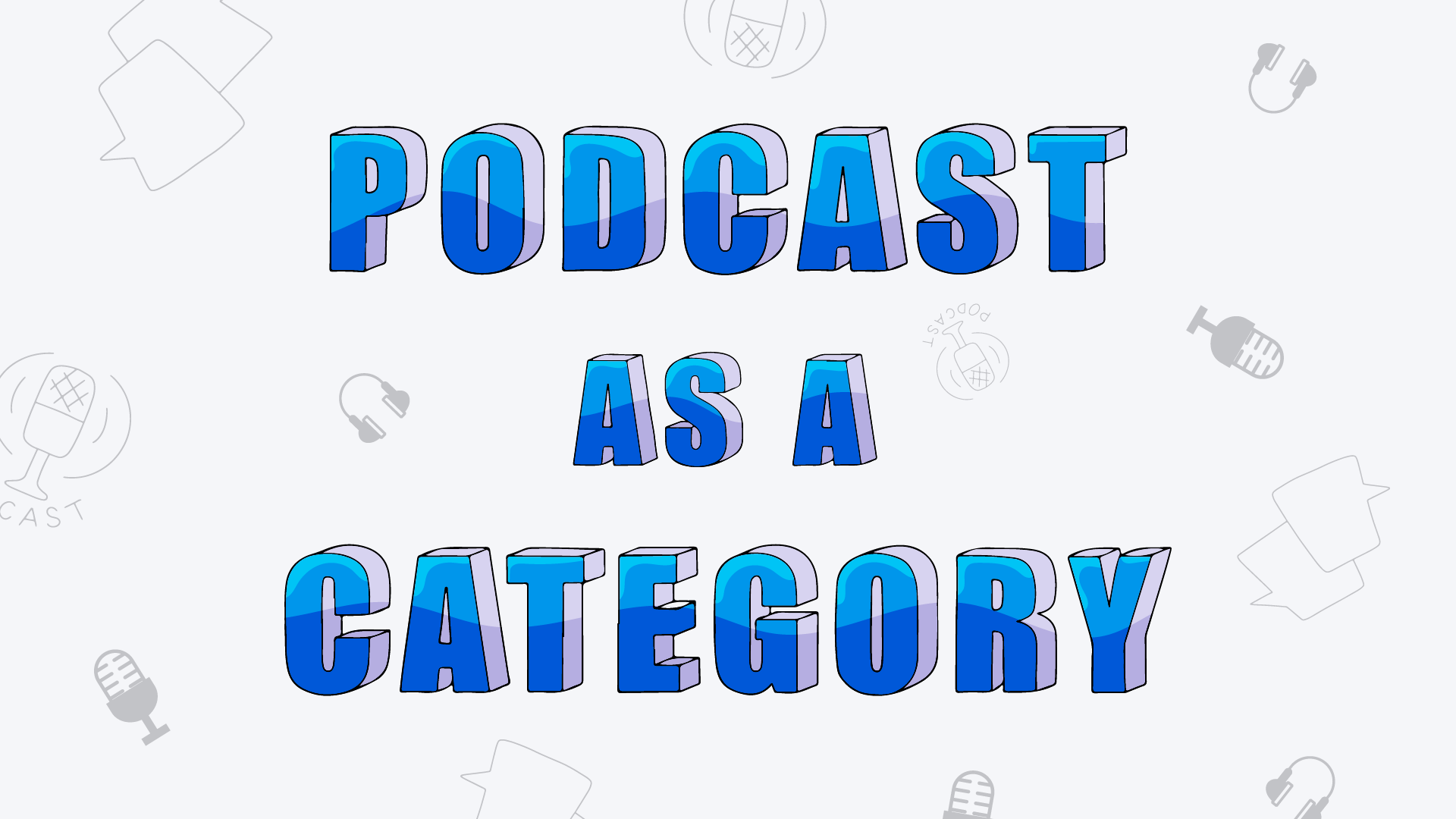 Podcast as a category
