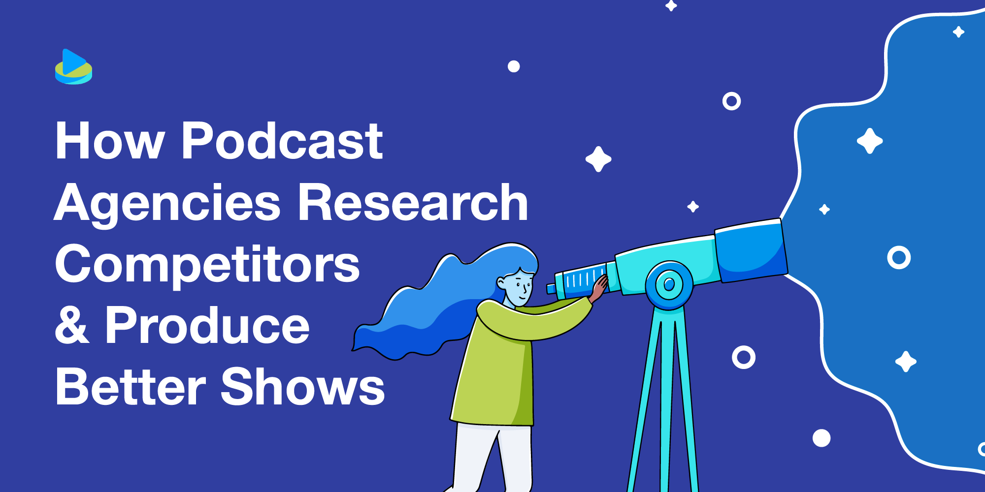 How Podcast Agencies Research Competitors & Produce Better Shows