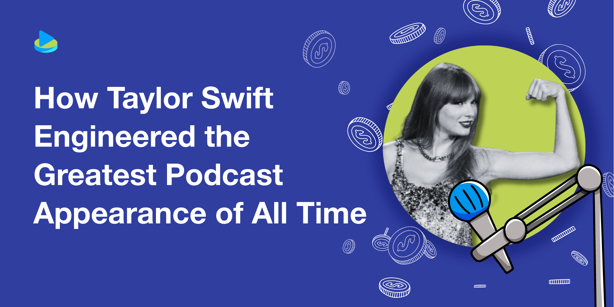 How Taylor Swift Engineered the Greatest Podcast Appearance of All Time