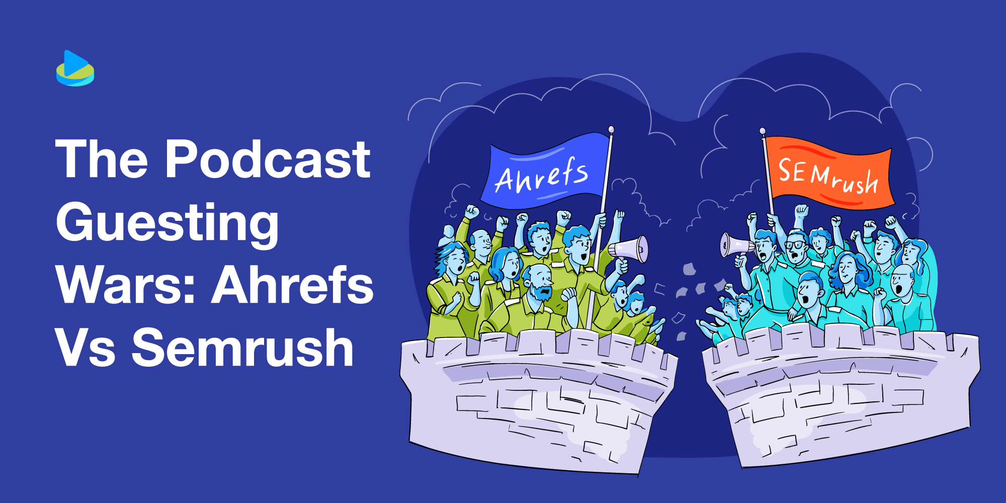 podcast guesting ahrefs vs semrush