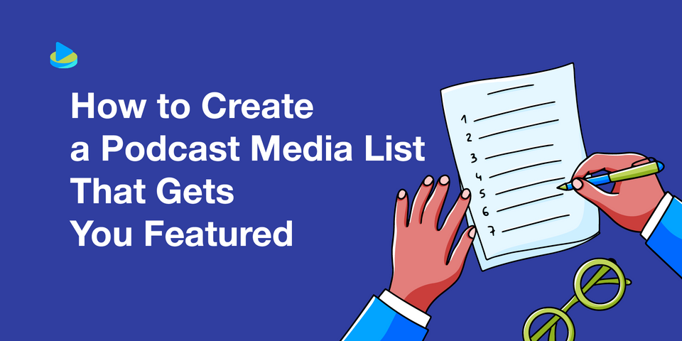 How to Create a Podcast Media List That Gets You Featured