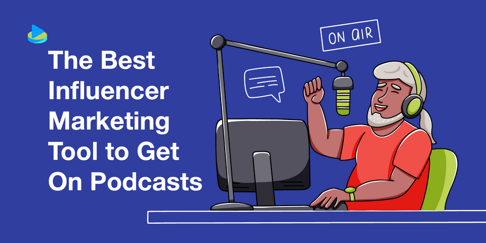 The Best Influencer Marketing Tool to Get On Podcasts