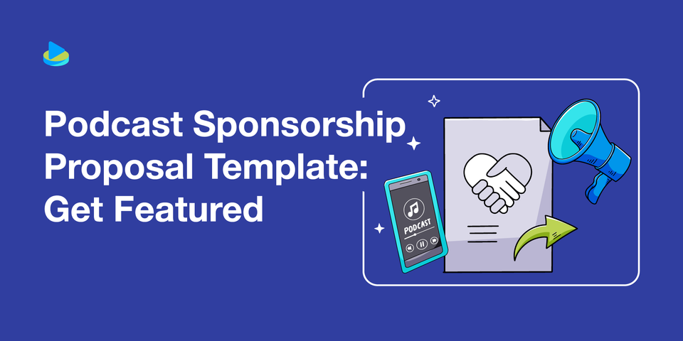 Podcast Sponsorship Proposal Template: Get Featured