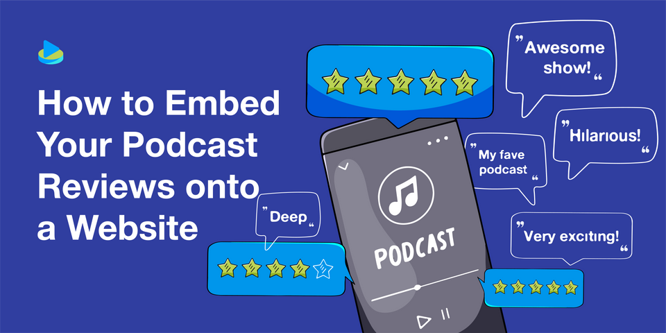 How to Embed Your Podcast Reviews Onto a Website (The Easy Way)