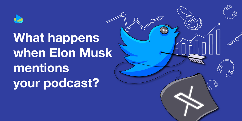 What happens when Elon Musk mentions your podcast?