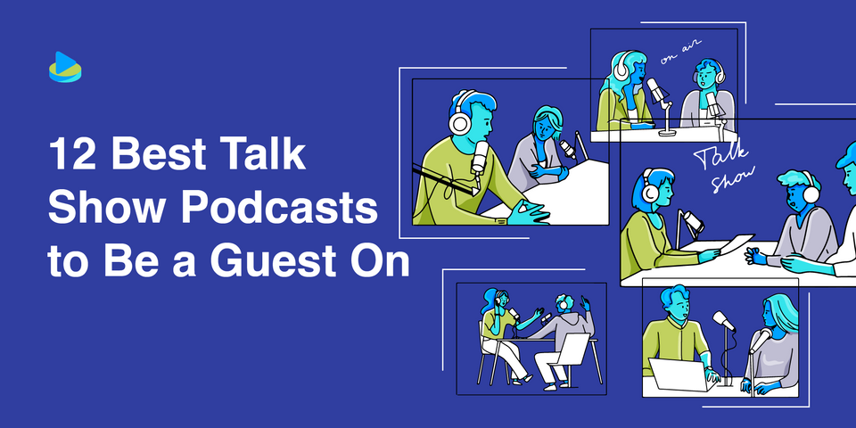 12 Best Talk Show Podcasts Looking for Guests
