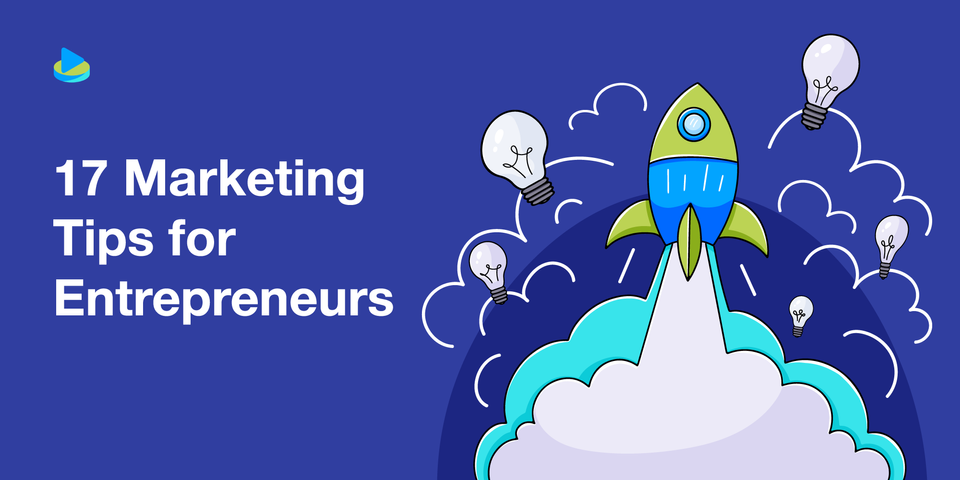17 Marketing Tips for Entrepreneurs in 2025