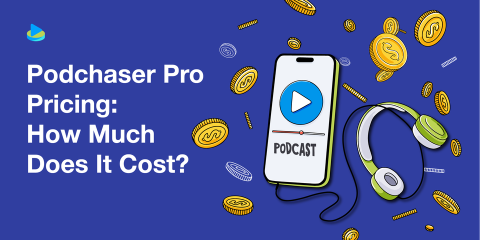 Podchaser Pro Pricing: How Much Does It Cost?
