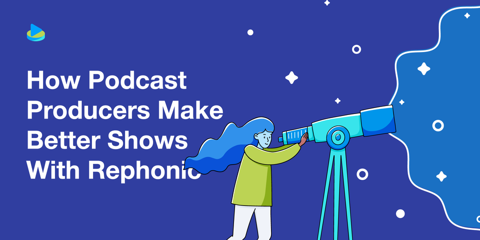 How Podcast Producers Make Better Shows With Rephonic's Research Tool