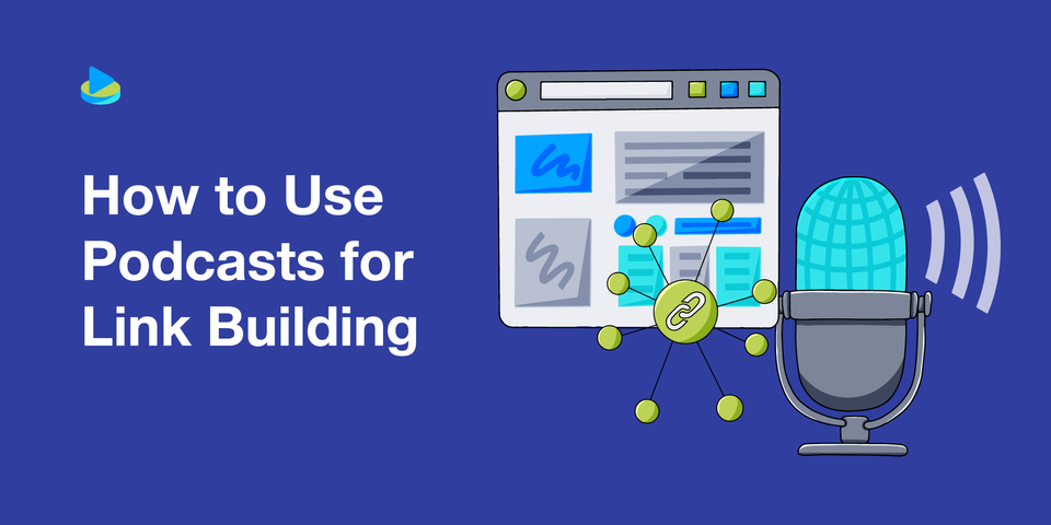 How to Use Podcasts for Link Building [2026 Full Guide]