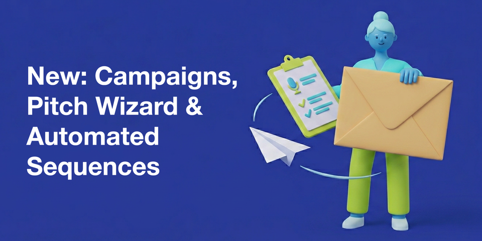 New: Campaigns, Pitch Wizard & Automated Sequences