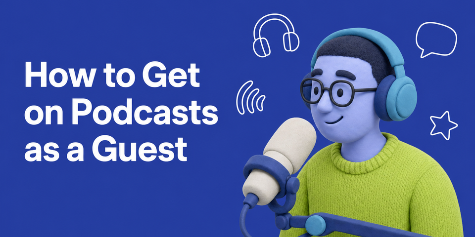 How to Get on Podcasts as a Guest